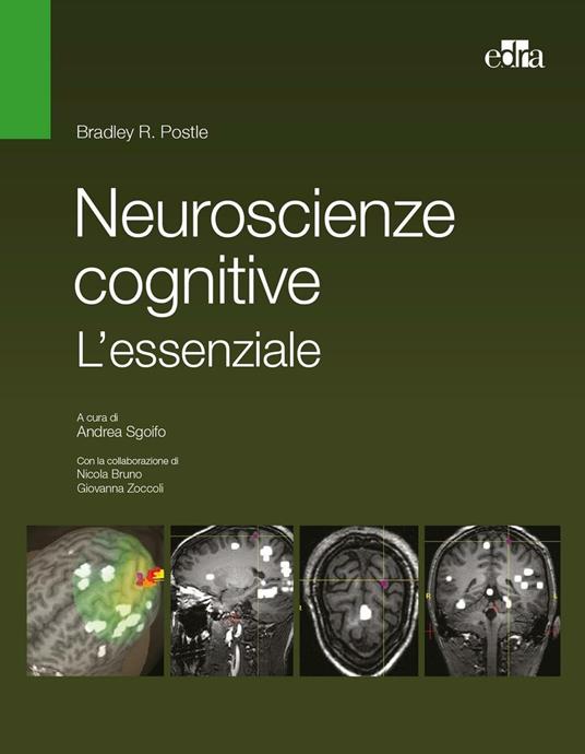 Neuroscienze cognitive. L'essenziale - Bradley R. Postle - copertina