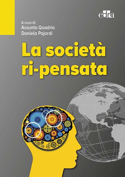 La società ri-pensata - Daniela Pajardi,Assunto Quadrio - ebook