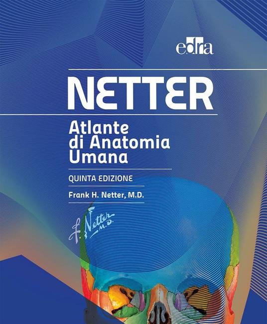 Atlante di anatomia umana - Frank H. Netter - Libro - Edra Masson 