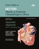 Netter. Atlante di anatomia fisiopatologia e clinica. Apparato digerente. Vol. 2: Netter. Atlante di anatomia fisiopatologia e clinica. Apparato digerente