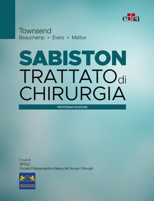 Sabiston. Trattato di chirurgia - Courtney M. Townsend,R. Daniel Beauchamp,B. Mark Evers - copertina