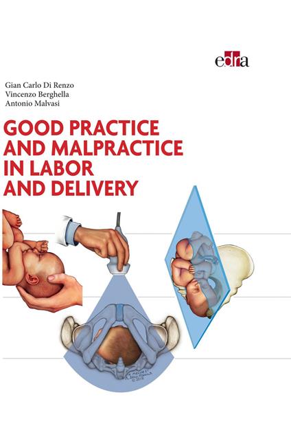 Good practice and malpractice in labor and delivery