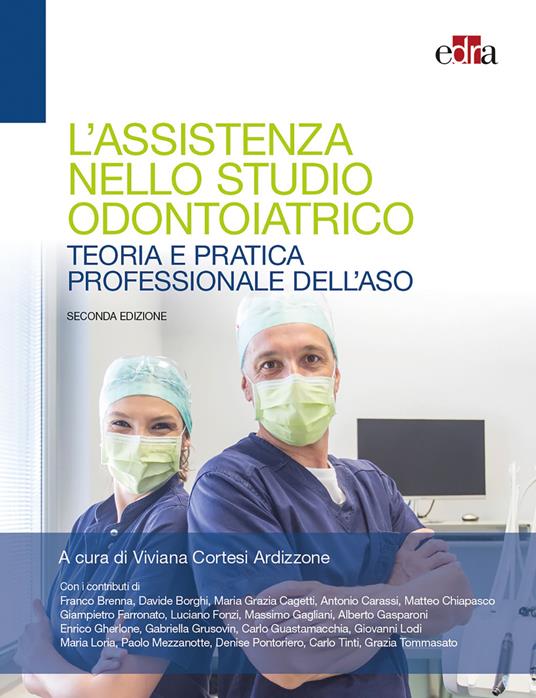 L' assistenza nello studio odontoiatrico. Teoria e pratica professionale dell'ASO. Con espansione online - copertina