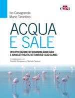 Acqua e sale. Interpretazione dei disordini acido-base e idroelettrolitici attraverso i casi clinici