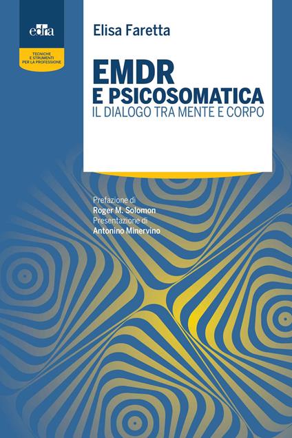 EMDR e psicosomatica. Il dialogo tra mente e corpo - Elisa Faretta - copertina