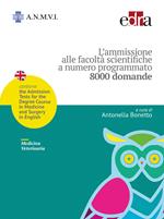 L' ammissione alle facoltà scientifiche a numero programmato. Medicina veterinaria. 8000 domande