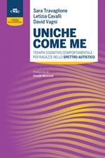 Uniche come me. Terapia cognitivo-comportamentale per ragazze nello spettro autistico