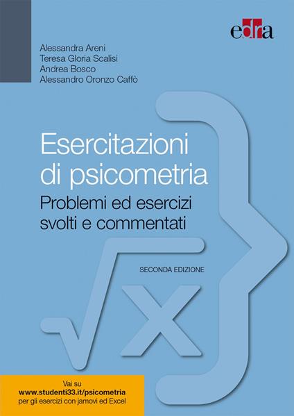 Esercitazioni di psicometria. Problemi ed esercizi svolti e commentati - Alessandra Areni,Teresa Gloria Scalisi,Andrea Bosco - copertina