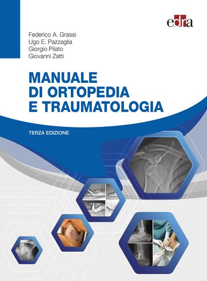 Manuale di ortopedia e traumatologia. Con espansione online - Federico A. Grassi,Ugo E. Pazzaglia,Giorgio Pilato - copertina