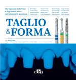 Taglio & forma. Uso ragionato delle frese e degli inserti sonici nell'odontoiatria quotidiana