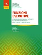 Funzioni esecutive. Il programma Unstuck and on Target! Per migliorare flessibilità, pianificazione e organizzazione