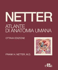 Netter. Guida all'atlante di anatomia umana - Frank H. Netter