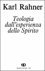 Teologia dall'esperienza dello Spirito. Nuovi saggi. Vol. 6: Dio e rivelazione.