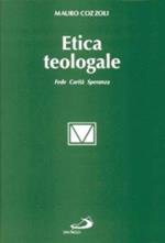 Etica teologale. Fede, carità, speranza