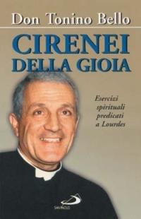 Cirenei della gioia. Esercizi spirituali predicati a Lourdes sul tema: «Sacerdoti per il mondo e per la Chiesa» - Antonio Bello - copertina