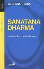 Sanatana-Dharma. Un incontro con l'induismo