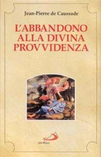 L' abbandono alla divina provvidenza - Jean-Pierre de Caussade - copertina