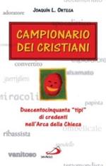 Campionario dei cristiani. Duecentocinquanta «tipi» di cristiani nell'arca della Chiesa