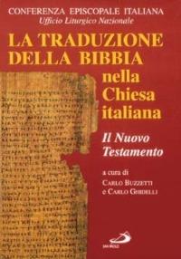 La traduzione della Bibbia nella Chiesa italiana. Vol. 1: Il Nuovo Testamento. - copertina