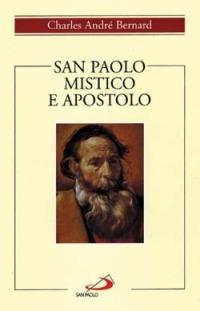 San Paolo mistico e apostolo - Charles-André Bernard - copertina