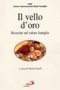 Il vello d'oro. Ricerche sul valore famiglia - copertina