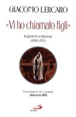 «Vi ho chiamato figli». Foglietti di meditazione (1958-1973)