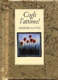 Cogli l'attimo! - Helen Exley - copertina