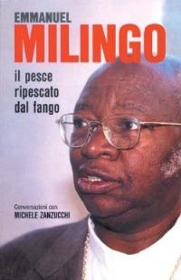 Il pesce ripescato dal fango. Conversazioni con Michele Zanzucchi - Emmanuel Milingo - copertina