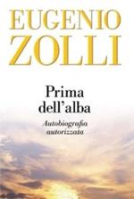 Prima dell'alba. Autobiografia autorizzata