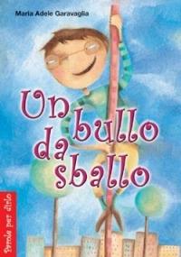 Un bullo da sballo - M. Adele Garavaglia - copertina