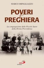 Poveri e preghiera. La Congregazione delle Piccole Suore della Divina Provvidenza