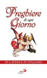 Preghiere di ogni giorno. Testo latino e italiano - copertina