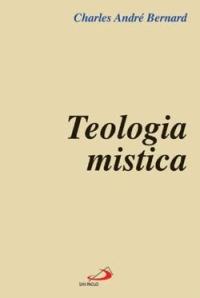 Teologia mistica - Charles-André Bernard - copertina