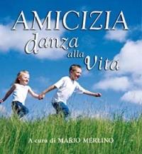 Amicizia danza alla vita: 365 pensieri sugli amici e l'amicizia - copertina