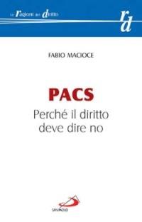 PACS. Perché il diritto deve dire no - Fabio Macioce - copertina