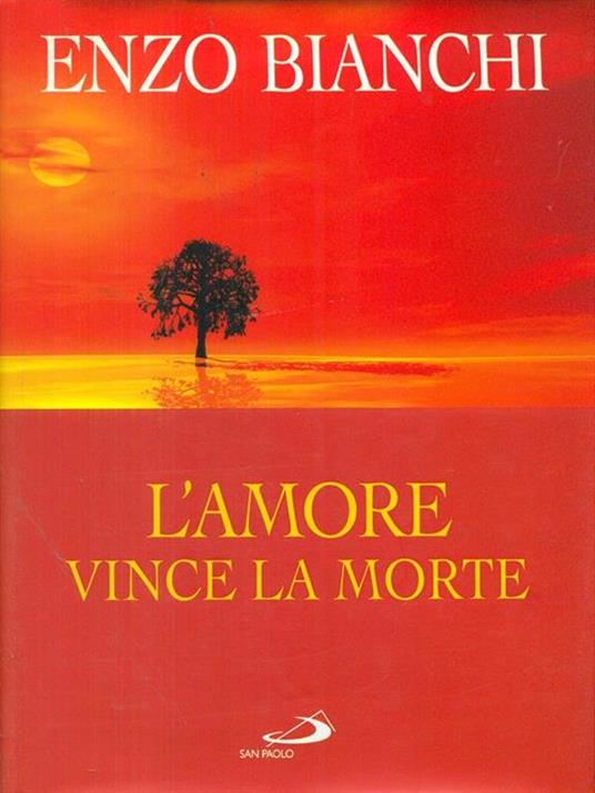 L'amore vince la morte. Commento esegetico-spirituale alle lettere di Giovanni - Enzo Bianchi - copertina