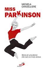 Miss Parkinson. Storia di una donna che non si è mai arresa