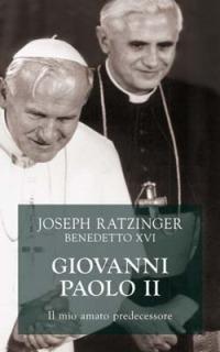 Giovanni Paolo II. Il mio amato predecessore - Benedetto XVI (Joseph Ratzinger) - copertina