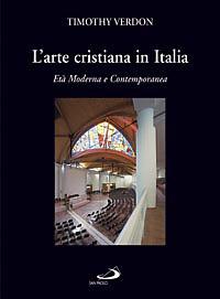 L' arte cristiana in Italia. Vol. 3: Età moderna e contemporanea. - copertina