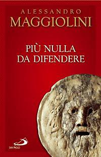 Più nulla da difendere - Sandro Maggiolini - copertina