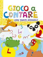 Gioco a contare con tanti animali. Ediz. illustrata