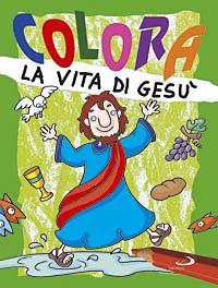 Colora la vita di Gesù - Paola Formica - copertina