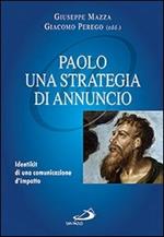 Paolo: una strategia di annuncio .Identikit di una comunicazione d'impatto