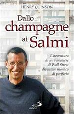 Dallo champagne ai Salmi. L'avventura di un banchiere di Wall Street diventato monaco di periferia