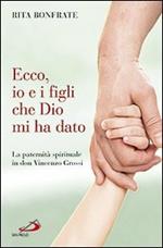 Ecco, io e i figli che Dio mi ha dato. La paternità spirituale in don Vincenzo Grossi