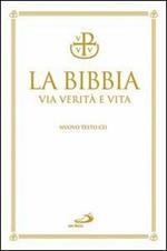 La Bibbia. Via verità e vita. Nuova versione ufficiale della CEI