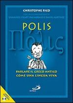 Polis. Parlare il greco antico come una lingua viva. Con CD Audio