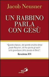 Un rabbino parla con Gesù - Jacob Neusner - copertina