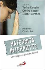 Maternità interrotte. Le conseguenze psichiche dell'IVG