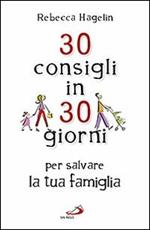 30 consigli in 30 giorni per salvare la tua famiglia